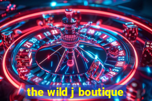 the wild j boutique